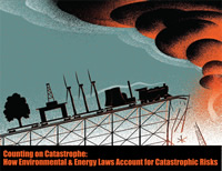 Counting on Catastrophe: How Environmental & Energy Laws Account for Catastrophic Risks
