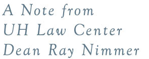 A note for UH Law Center Dean Raymond Nimmer